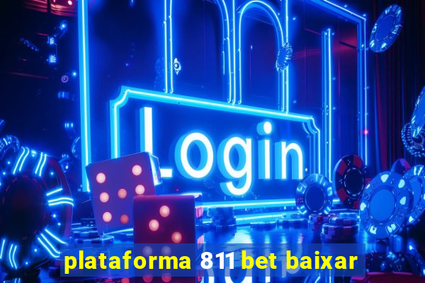 plataforma 811 bet baixar